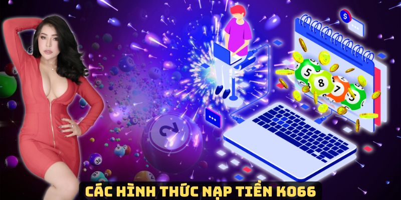 Đa dạng hình thức giao dịch Ko66 thuận tiện