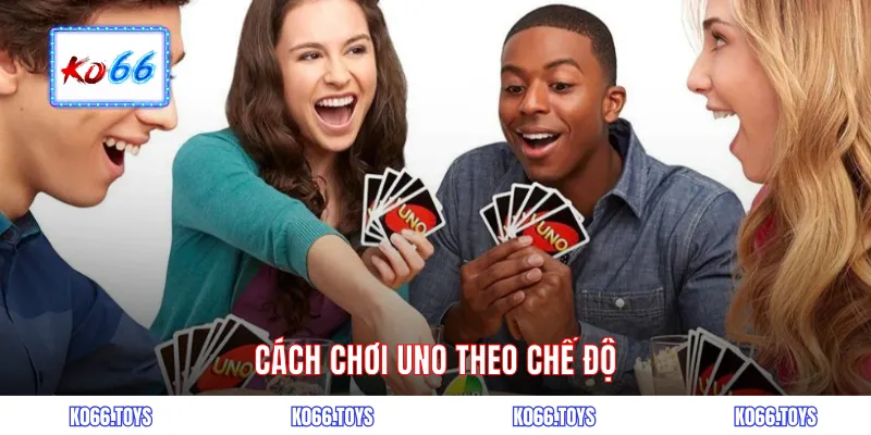 Cách chơi uno theo chế độ