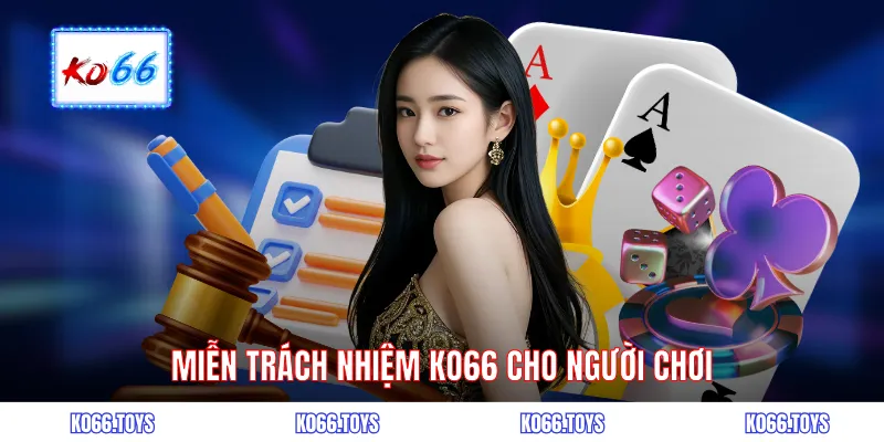 Miễn trách nhiệm KO66 cho người chơi